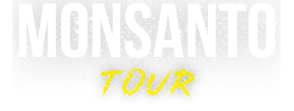 Monsanto Tour